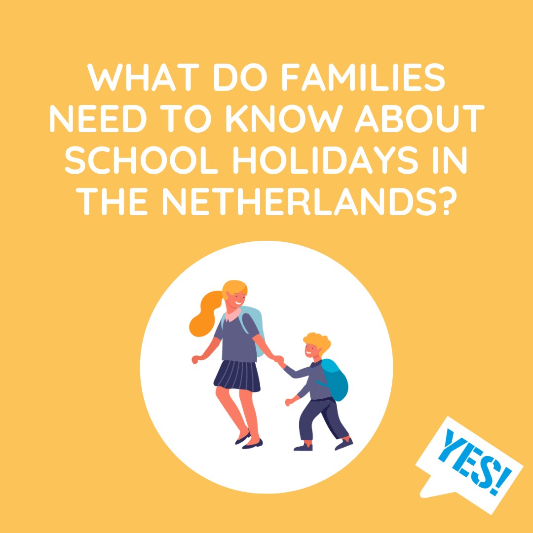 What do families need to know about school holidays in the Netherlands